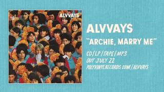 Alvvays - Archie, Marry Me [OFFICIAL AUDIO]