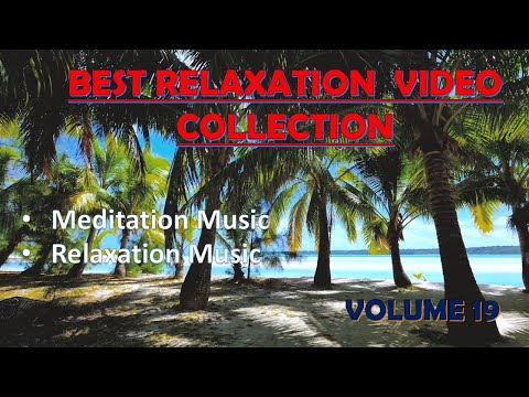 Best Relaxation Video Collection|Meditation Music|Volume 19|Sleeping Music|Calming Sound