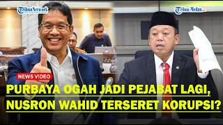 Download lagu PURBAYA OGAH Jadi Pejabat Lagi, KPK Sita 20 Koper Disebut-sebut Milik Nusron Wahid mp3