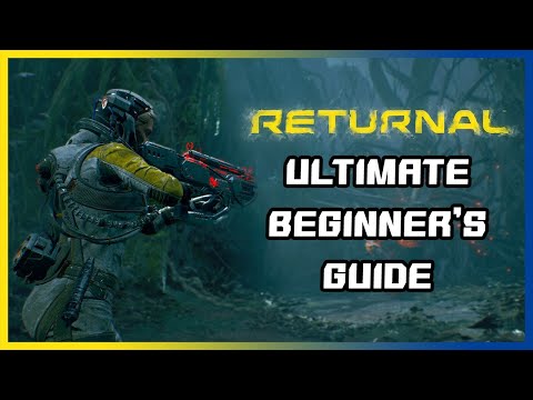 Returnal Ultimate Beginner's Guide | Tips You Should Know