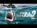 BULL SHARK 2 Full Movie Must Watch The Best Film