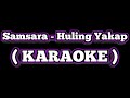 Samsara - Huling Yakap (Karaoke Version)