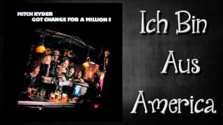 Mitch Ryder - Ich Bin Aus Amerika