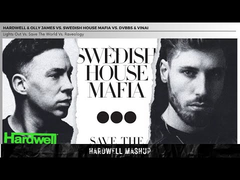 Lights Out Vs. Save The World Vs. Raveology (Hardwell Mashup)