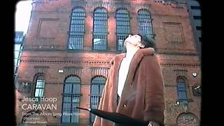 Jesca Hoop - Caravan - From the album Long Wave Home