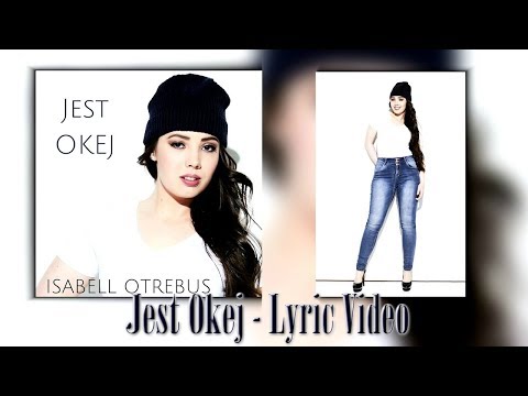 Isabell Otrębus - Jest Okej (Lyric Video)