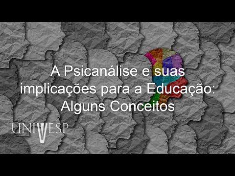 Educational Psychology - Psychoanalysis and its implications for Education: Some Concepts