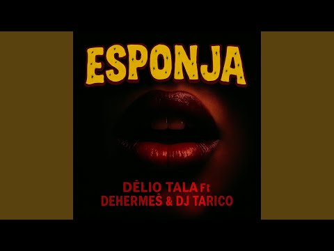 Esponja ft DeHermes, Dj Tarico