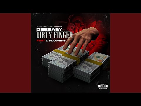Dirty Finger (feat. D Flowers)