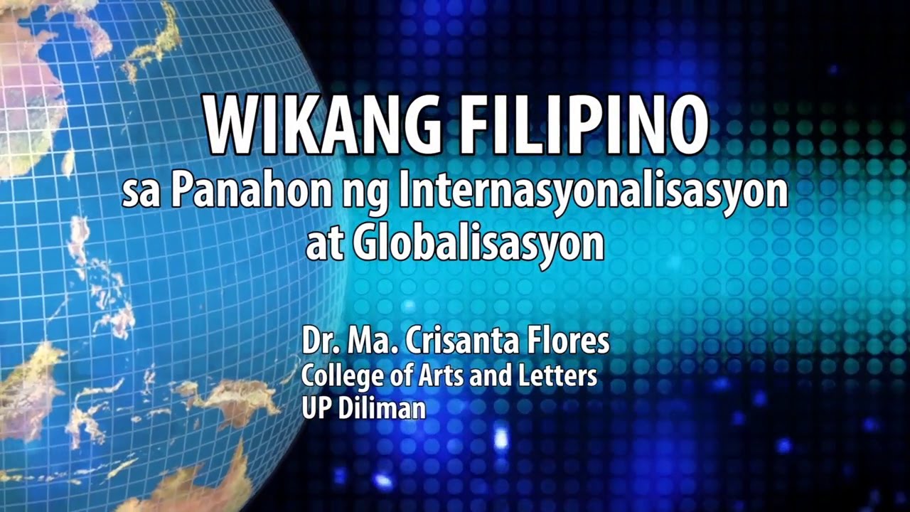 Putar video UP TALKS | Wikang Filipino sa Panahon ng Internasyonalisasyon at Globalisasyon | Dr. Crisanta Flores sekarang UP TALKS | Wikang Filipino sa Panahon ng Internasyonalisasyon at Globalisasyon | Dr. Crisanta Flores