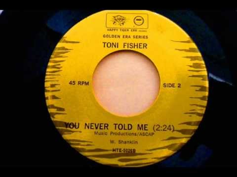 Toni Fisher - YOU NEVER TOLD ME