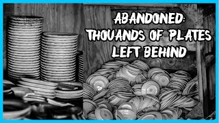 Thousands of plates left behind: Abandoned Shenango China Factory