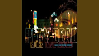 Play Dead (Tim Simenon Orchestral Mix)