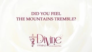 Did You Feel The Mountains Tremble?