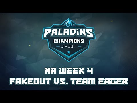 Paladins Champion Circuit NA Week 4 - Fakeout vs. Team Eager