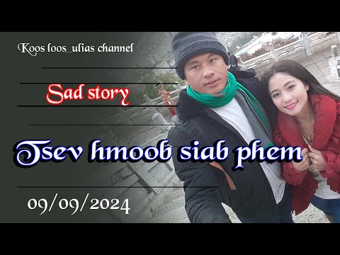 Tsev hmoob siab dub sad story 09/09/2024