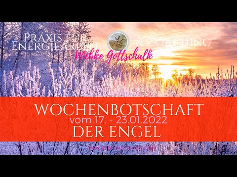 Wochenbotschaft der Engel vom 17.-23.01.2022 ☀️☀️ mit Energiearbeit für Dich 🙏🦋🙏