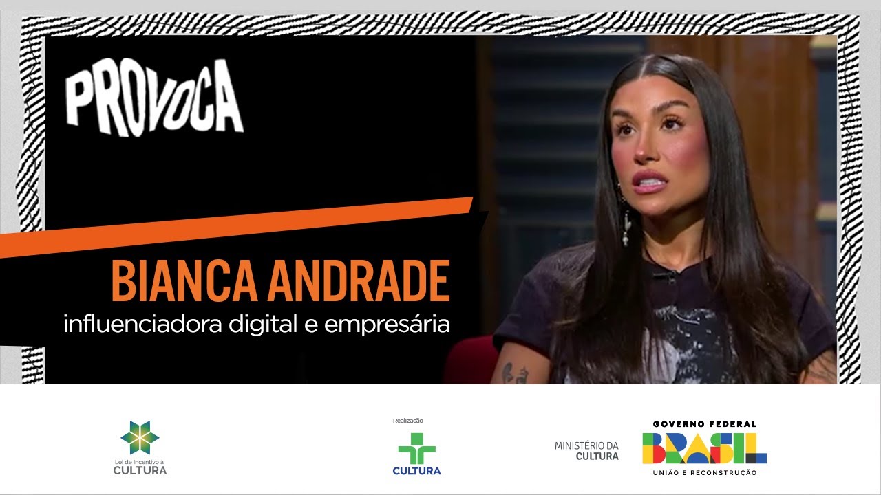 Bianca Andrade |  Provoca | 28/11/2023
