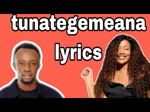 Godfrey Steven ft irean uwoya tunategemeana lyrics audio