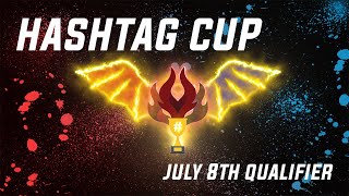 The Hashtag Cup - July 8th Qualifier