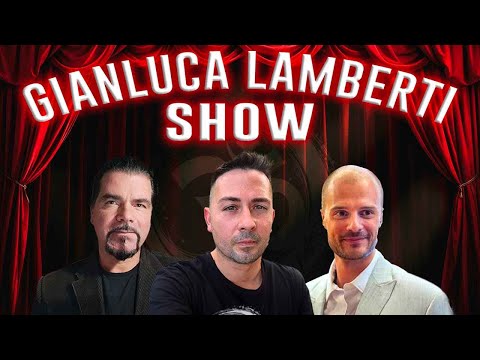 GIANLUCA LAMBERTI SHOW con ALESSIO ATZENI e FILIPPO ROSSI
