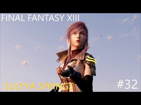 Final Fantasy XIII Full Walkthrough - Part 32 - Sulyya Springs