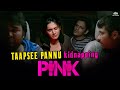 Taapsee Pannu S Kidnapping Scene PINK Movie Part 6 Taapsee Pannu Amitabh Bachchan