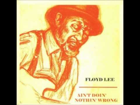 Floyd Lee -  Nowhere Is Where I Belong