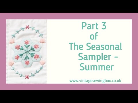 Part 3 of The Seasonal Sampler - Summer