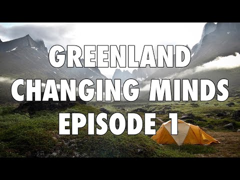 Changing Minds - Greenland Expedition - Ep 1