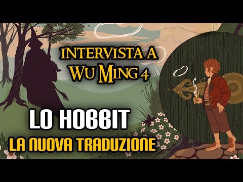 Lo Hobbit: la nuova traduzione (intervista a Wu Ming 4)