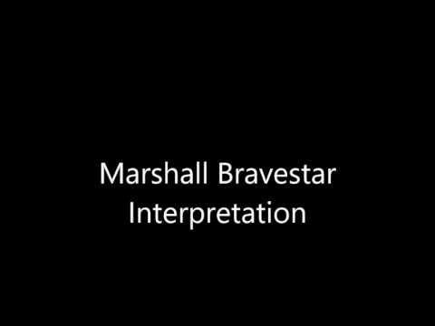 Marshall Bravestar Interpreation