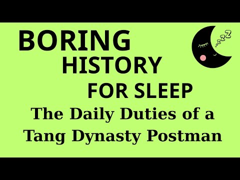 Boring History For Sleep | The Daily Duties of a Tang Dynasty Postman