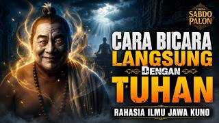 Download lagu CARA berBICARA LANGSUNG dengan TUHAN Menurut Ilmu Jawa Kuno #sabdo palon mp3