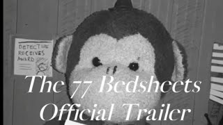 The 77 Bedsheets - Official Trailer