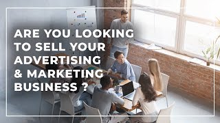 How to sell a Advertising & Marketing Business? [ Commercial ]