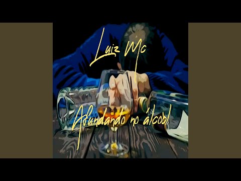 Afundando No Álcool - Luiz MC
