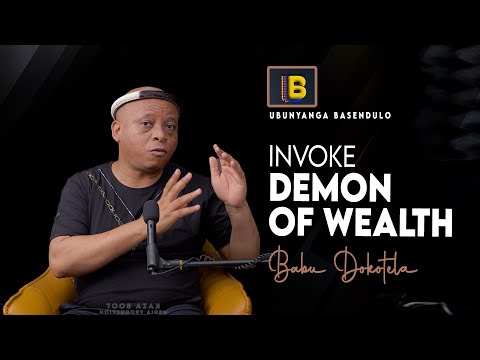 Invoke Demon of Wealth  👌👌 Ι  Babu Dokotela