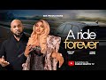 A RIDE FOREVER SARIAN MARTIN DEZA THE GREAT 2025 Nigerian Movie