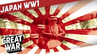 The Ally From The Far East - Japan in World War 1 I THE GREAT WAR Special