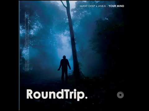 Mant Deep & Anka - Your Mind (Original Mix)