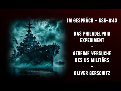 SSS-#43  - Im Gespräch -  Das Philadelphia Experiment- Oliver Gerschitz