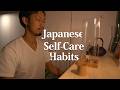 18 Japanese Self Care Habits That ACTUALLY Work