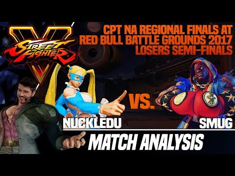 SFV Match Analysis: Red Bull Battle Grounds 2017 CPT NA Regional Finals - NuckleDu vs. Smug