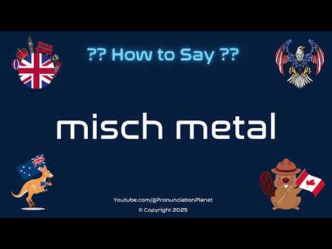🔬✨ How to Pronounce misch metal? (CORRECTLY) | Pronunciation Planet