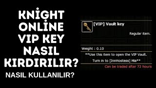 KNİGHT ONLİNE VİP KEY NASIL KIRDIRILIR? NASIL KULLANILIR?