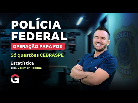 Concurso Polícia Federal | Só questões CEBRASPE de Estatística
