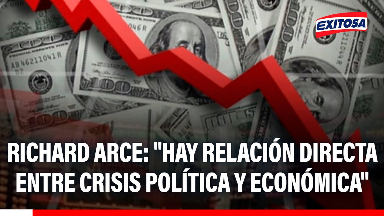 🔴🔵 Richard Arce: "Hay relación directa entre crisis política y económica"