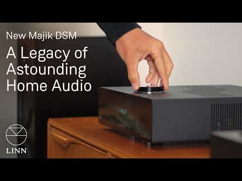 New Majik DSM | The Origin of Extraordinary Sound | Linn
