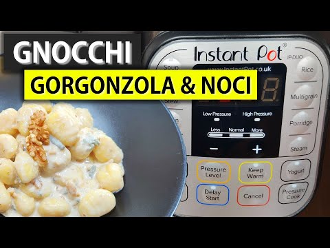 Instant Pot - Come fare Gnocchi con Crema di Gorgonzola & Noci